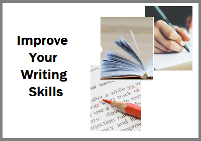 How to Improve Your Writing Skills and Make Your Content Look Better