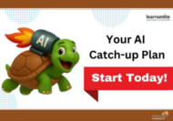 Better Late Than Never_Your AI Catch-Up Plan online course