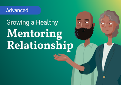 Growing a healthy mentoring relationships