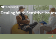 Dealing with Sensitive Issues in the Workplace