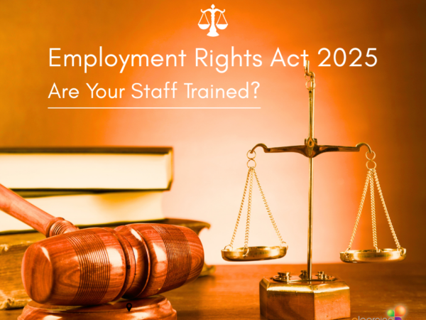 Employment Rights Act 2025 - Are your staff trained
