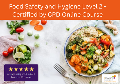 Food Safety and Hygiene Level 2 - Certified by CPD