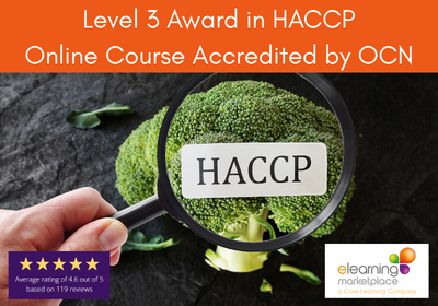 Level 3 Award in HACCP
Online Course Accredited by OCN