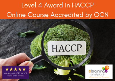 Level 4 Award in HACCP
Online Course Accredited by OCN