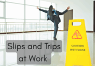 Slips and Trips at Work