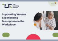 Supporting Women Experiencing Menopause in the Workplace