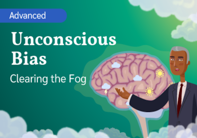 Unconscious bias: clearing the fog online course